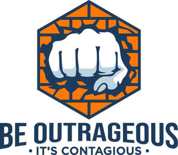 Be Outrageous